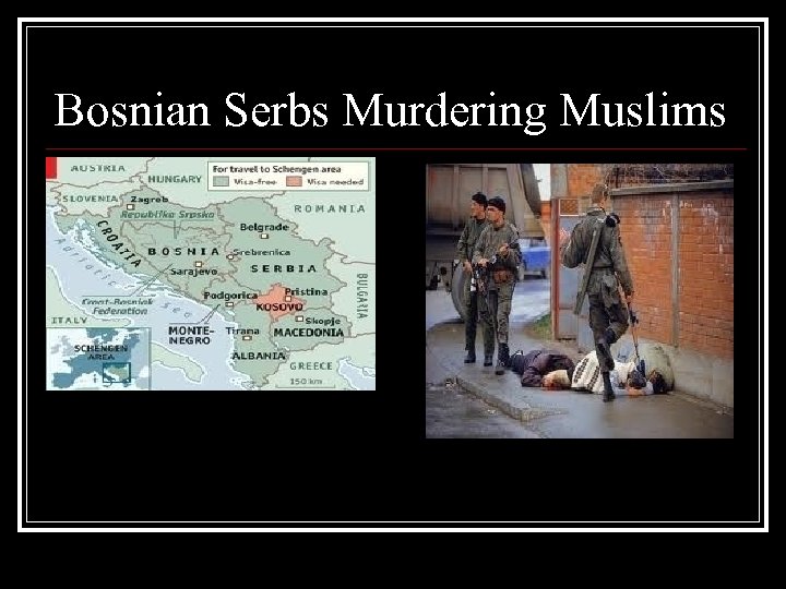 Bosnian Serbs Murdering Muslims 
