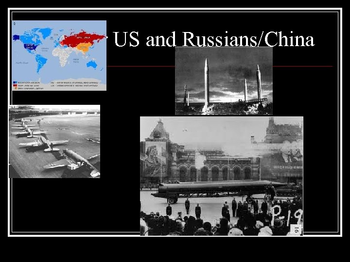 Cold War US and Russians/China 
