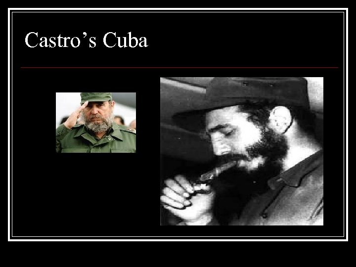 Castro’s Cuba 