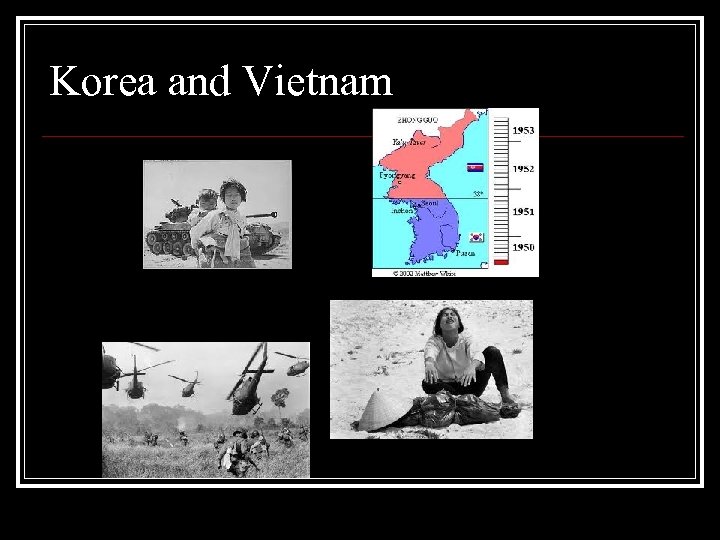 Korea and Vietnam 