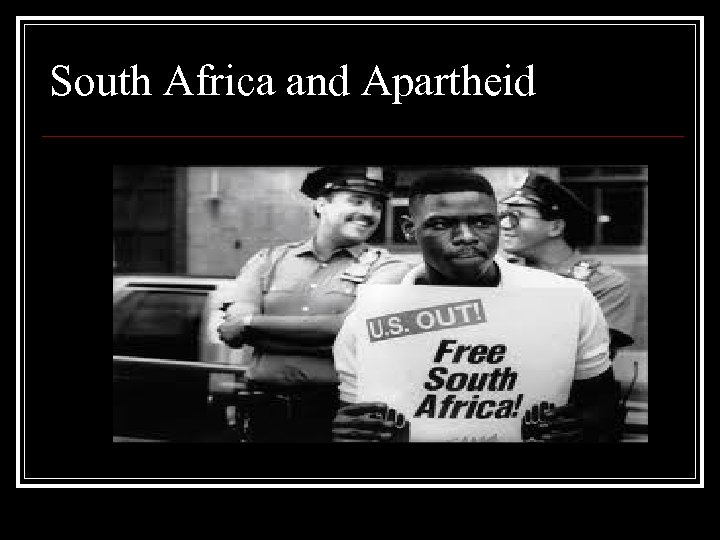 South Africa and Apartheid 
