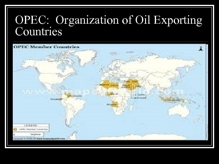OPEC: Organization of Oil Exporting Countries 