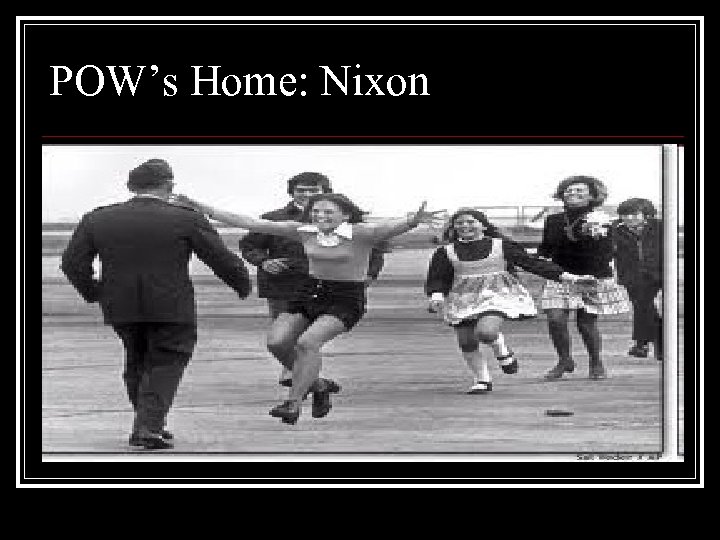 POW’s Home: Nixon 