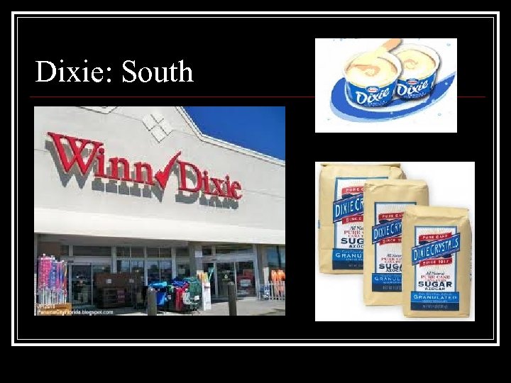 Dixie: South 