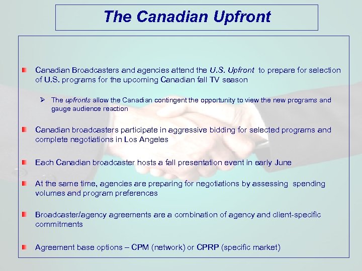 The Canadian Upfront Canadian Broadcasters and agencies attend the U. S. Upfront to prepare