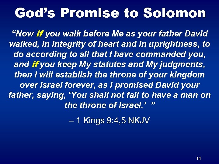God’s Promise to Solomon “Now if you walk before Me as your father David