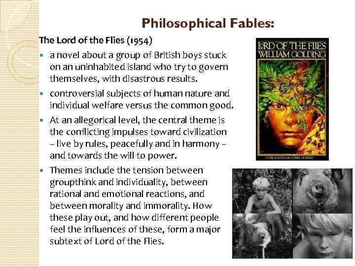 Philosophical Fables: The Lord of the Flies (1954) a novel about a group of