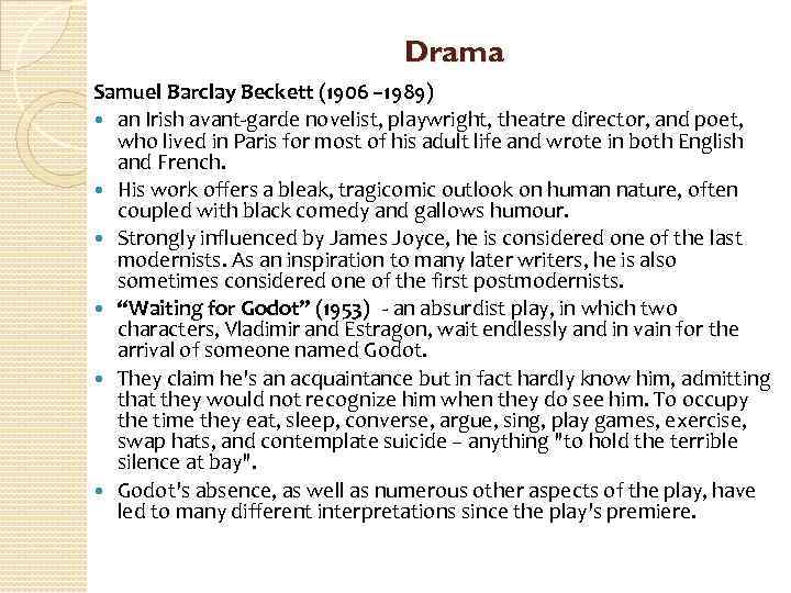 Drama Samuel Barclay Beckett (1906 – 1989) an Irish avant-garde novelist, playwright, theatre director,