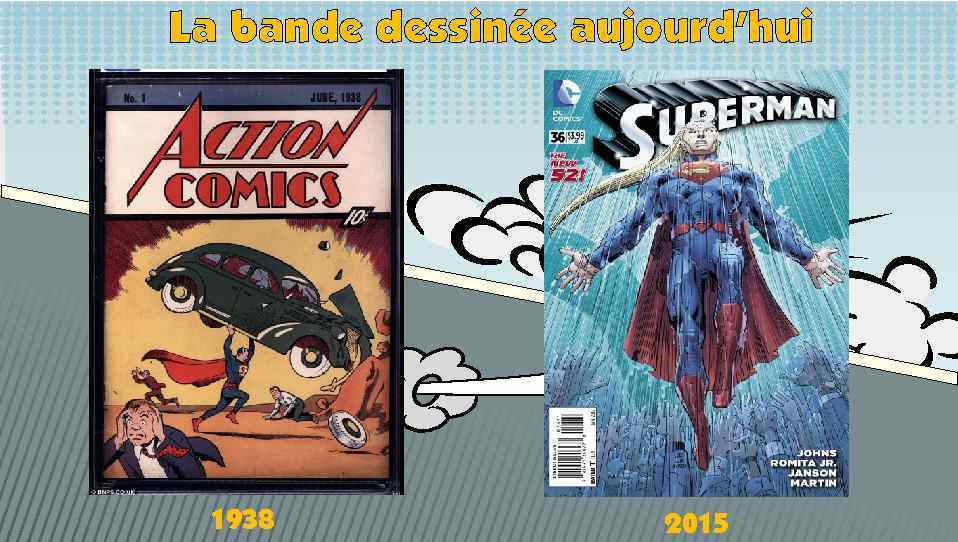 La bande dessinée aujourd’hui 1938 2015 