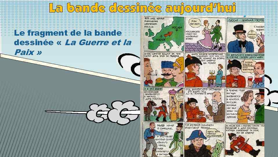 La bande dessinée aujourd’hui Le fragment de la bande dessinée « La Guerre et