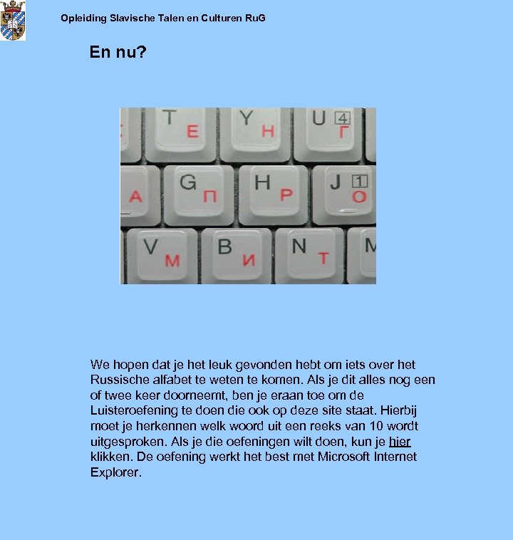 Opleiding Slavische Talen en Culturen Ru. G En nu? We hopen dat je het