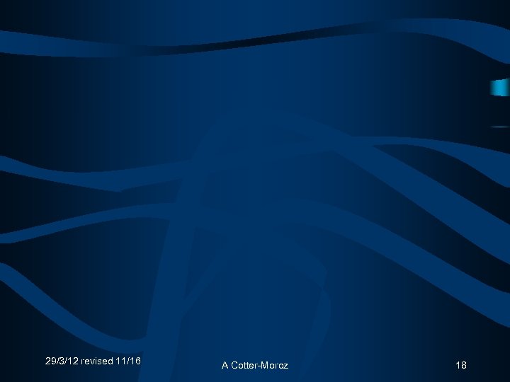 29/3/12 revised 11/16 A Cotter-Moroz 18 