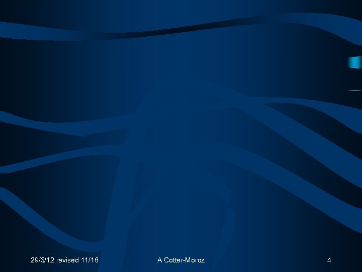 29/3/12 revised 11/16 A Cotter-Moroz 4 