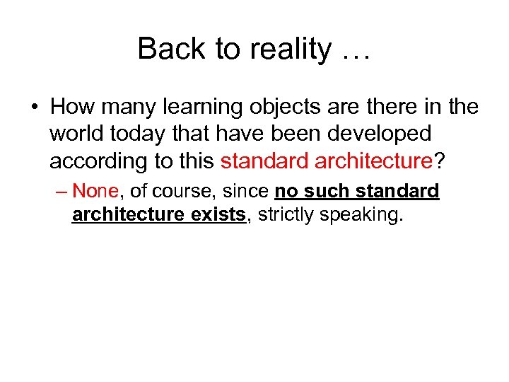 Back to reality … • How many learning objects are there in the world