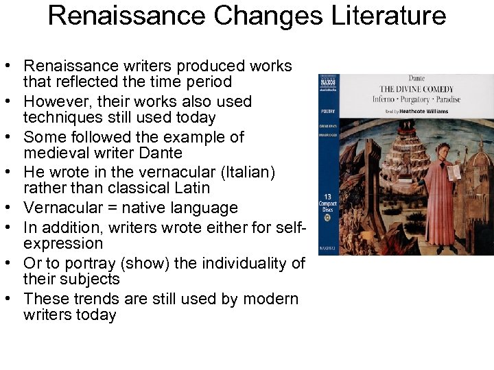 Renaissance Changes Literature • Renaissance writers produced works that reflected the time period •