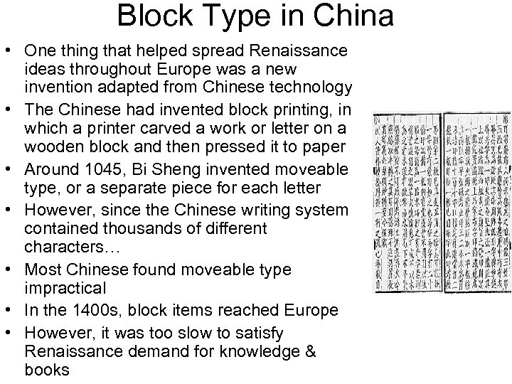 Block Type in China • One thing that helped spread Renaissance ideas throughout Europe