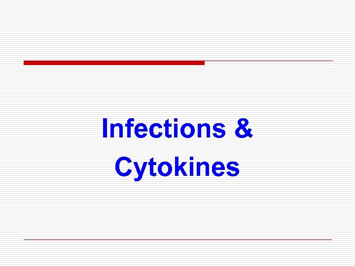 Infections & Cytokines 