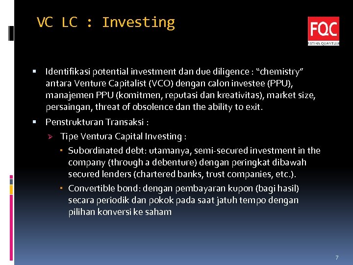 VC LC : Investing Identifikasi potential investment dan due diligence : “chemistry” antara Venture