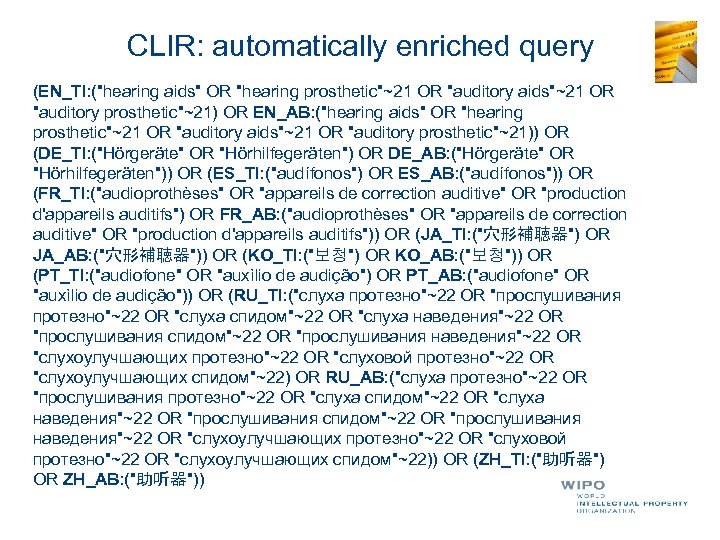 CLIR: automatically enriched query (EN_TI: ("hearing aids" OR "hearing prosthetic"~21 OR "auditory aids"~21 OR