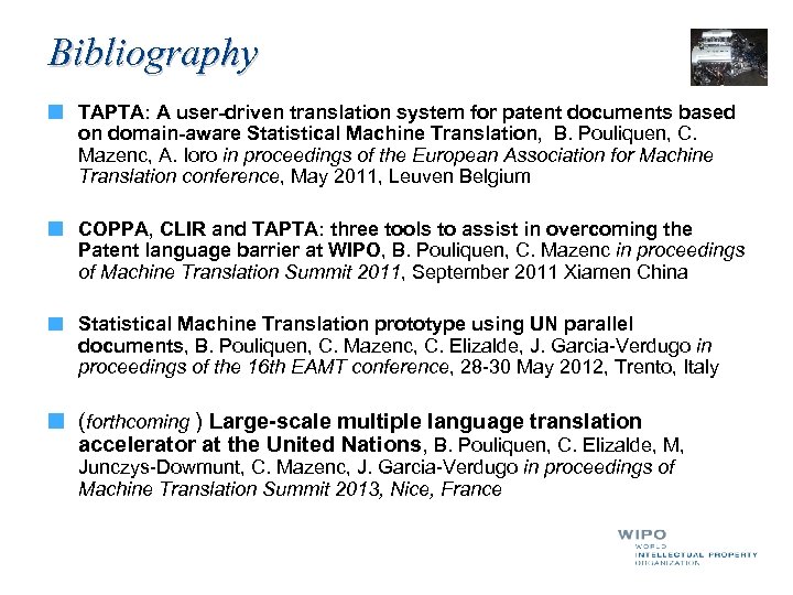 Bibliography TAPTA: A user-driven translation system for patent documents based on domain-aware Statistical Machine