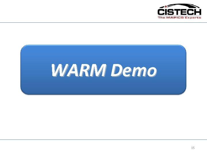 WARM Demo 15 