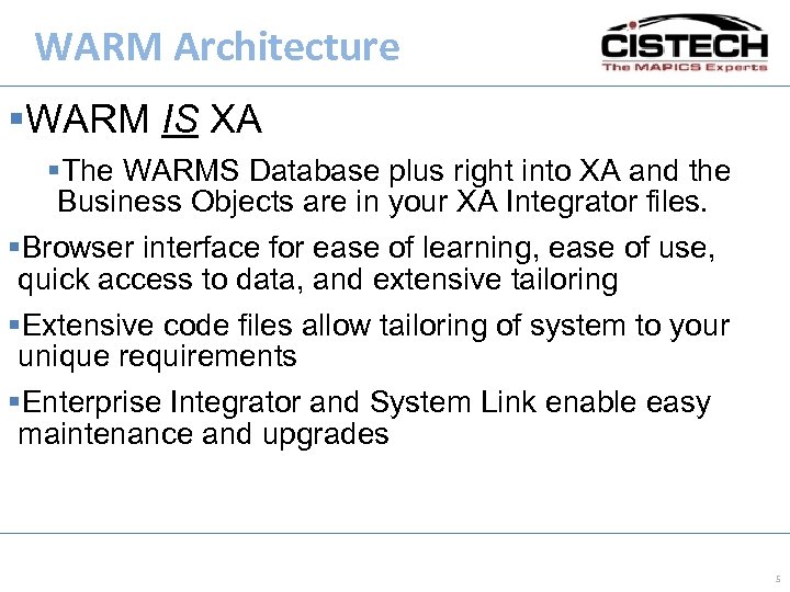 WARM Architecture §WARM IS XA §The WARMS Database plus right into XA and the