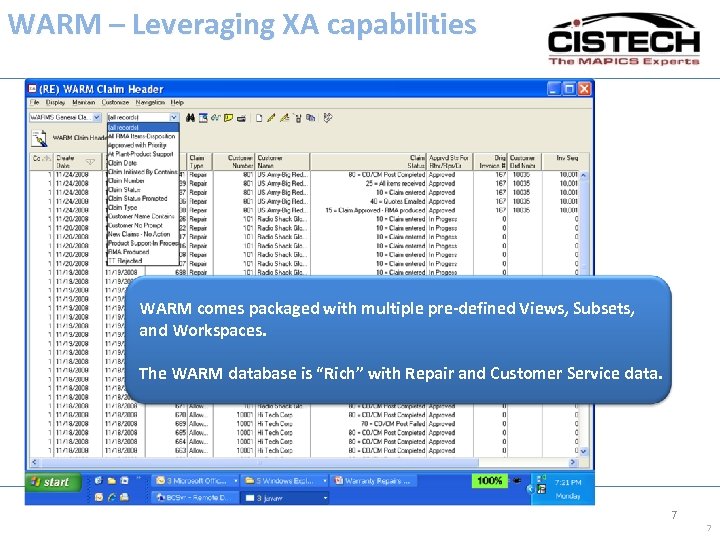 WARM – Leveraging XA capabilities WARM comes packaged with multiple pre-defined Views, Subsets, and