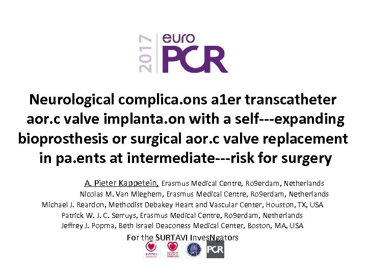 Neurological complica. ons a 1 er transcatheter aor. c valve implanta. on with a