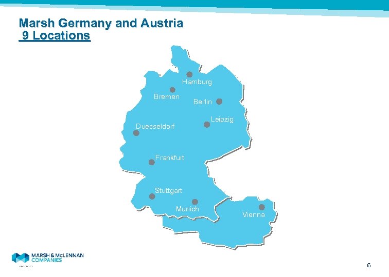 Marsh Germany and Austria 9 Locations Hamburg Bremen Berlin Leipzig Duesseldorf Frankfurt Stuttgart Munich