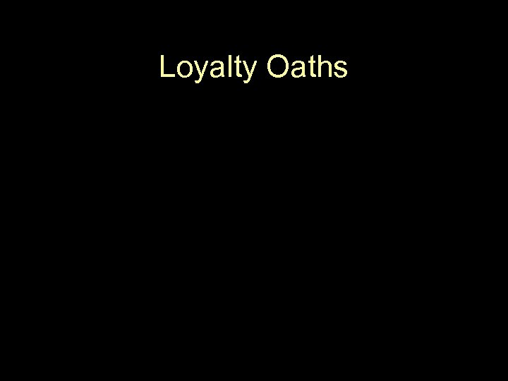 Loyalty Oaths 