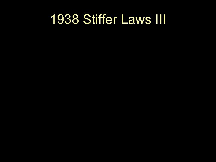 1938 Stiffer Laws III 