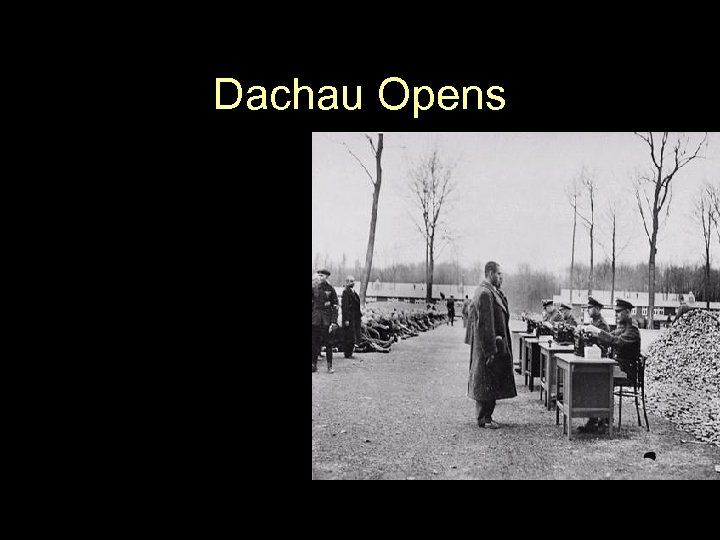 Dachau Opens 