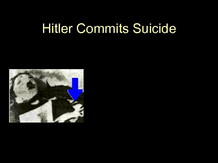 Hitler Commits Suicide 