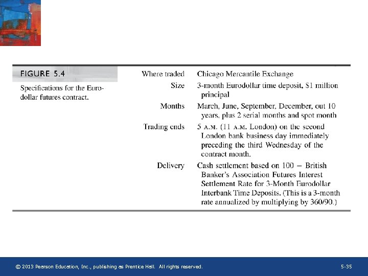 © 2013 Pearson Education, Inc. , publishing as Prentice Hall. All rights reserved. 5