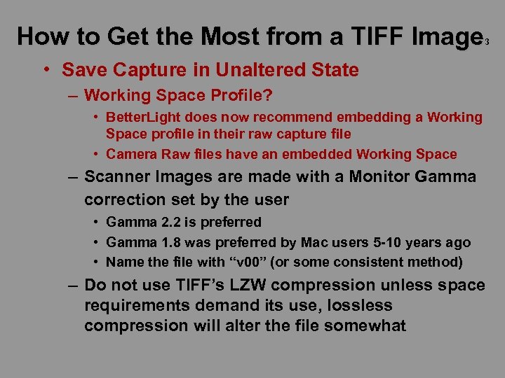 How to Get the Most from a TIFF Image 3 • Save Capture in