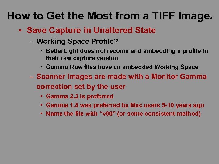 How to Get the Most from a TIFF Image 4 • Save Capture in