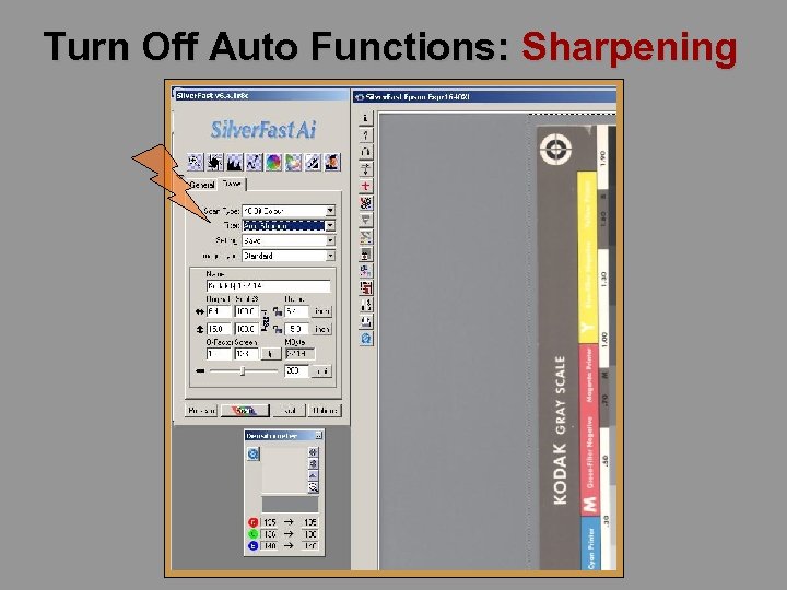 Turn Off Auto Functions: Sharpening 