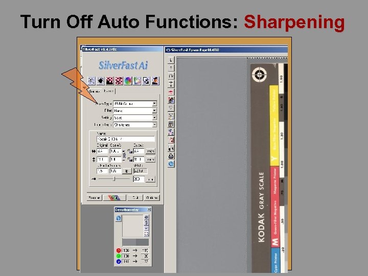 Turn Off Auto Functions: Sharpening 