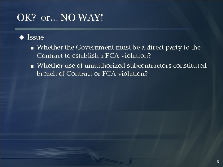 OK? or… NO WAY! u Issue ■ Whether the Government must be a direct