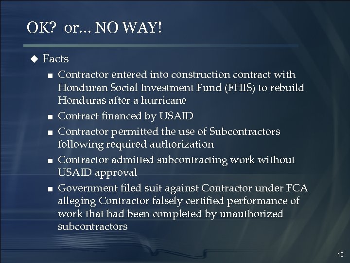 OK? or… NO WAY! u Facts ■ Contractor entered into construction contract with ■