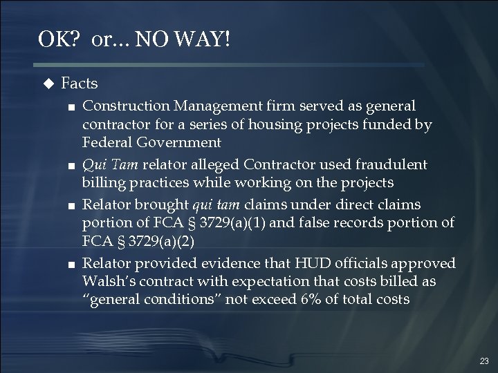 OK? or… NO WAY! u Facts ■ Construction Management firm served as general contractor