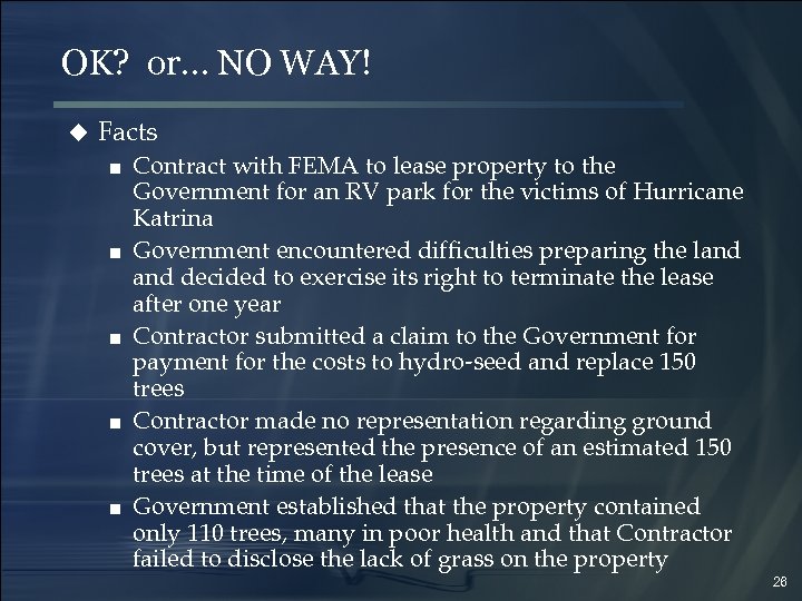 OK? or… NO WAY! u Facts ■ Contract with FEMA to lease property to