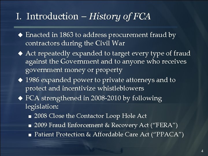 I. Introduction – History of FCA Enacted in 1863 to address procurement fraud by