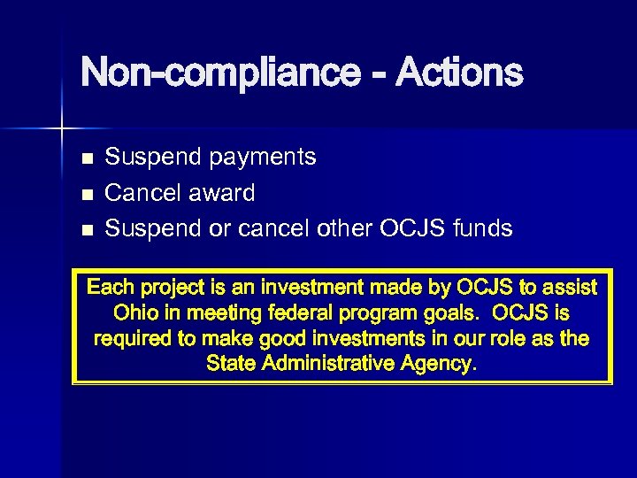 Non-compliance - Actions n n n Suspend payments Cancel award Suspend or cancel other