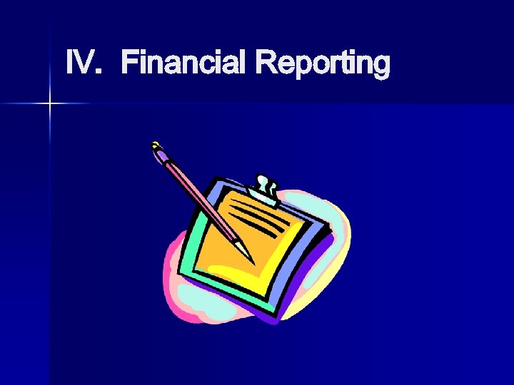 IV. Financial Reporting 