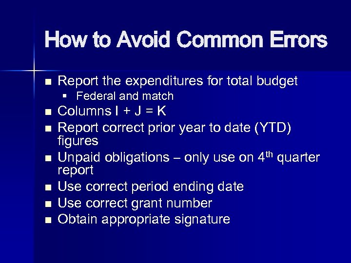 How to Avoid Common Errors n n n n Report the expenditures for total