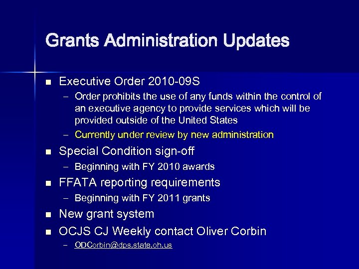 Grants Administration Updates n Executive Order 2010 -09 S – Order prohibits the use