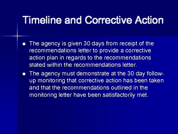 Timeline and Corrective Action n n The agency is given 30 days from receipt