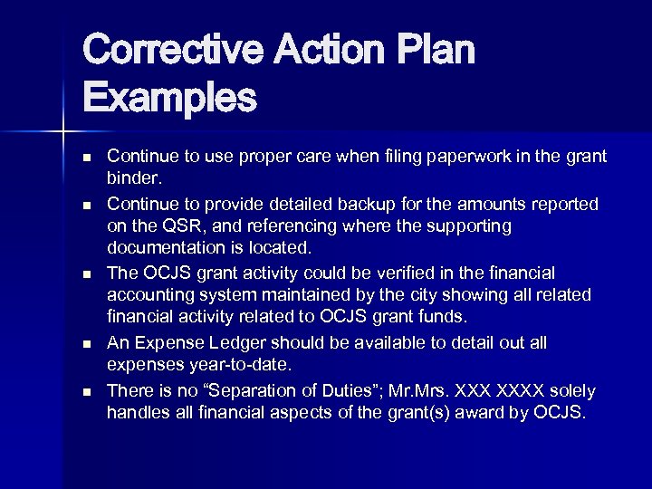 Corrective Action Plan Examples n n n Continue to use proper care when filing