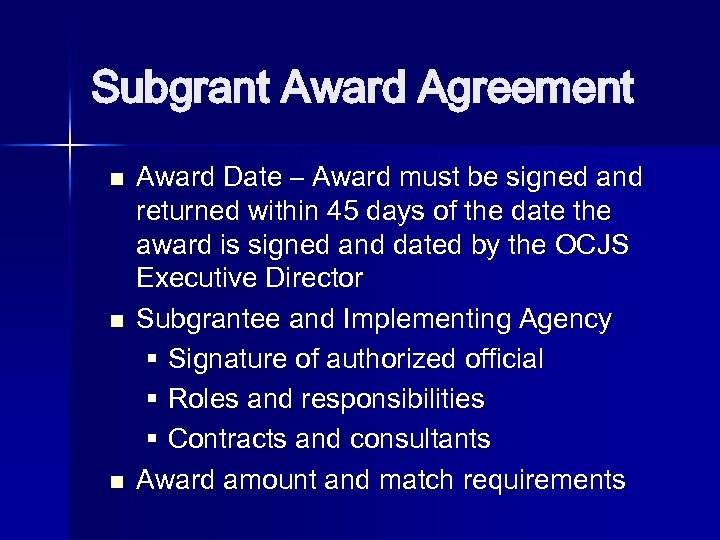 Subgrant Award Agreement n n n Award Date – Award must be signed and
